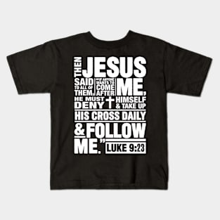 Luke 9:23 Follow Me Kids T-Shirt